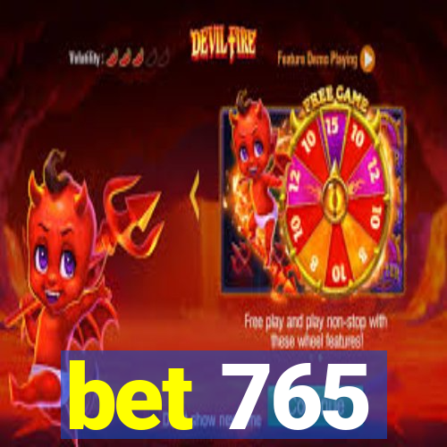 bet 765